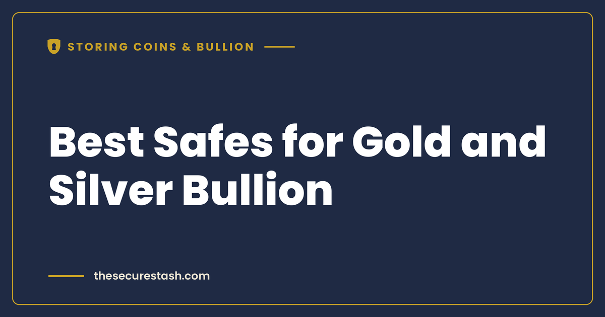 Best Safes for Gold and Silver Bullion: TL-Rated and UL Fire-Rated Picks