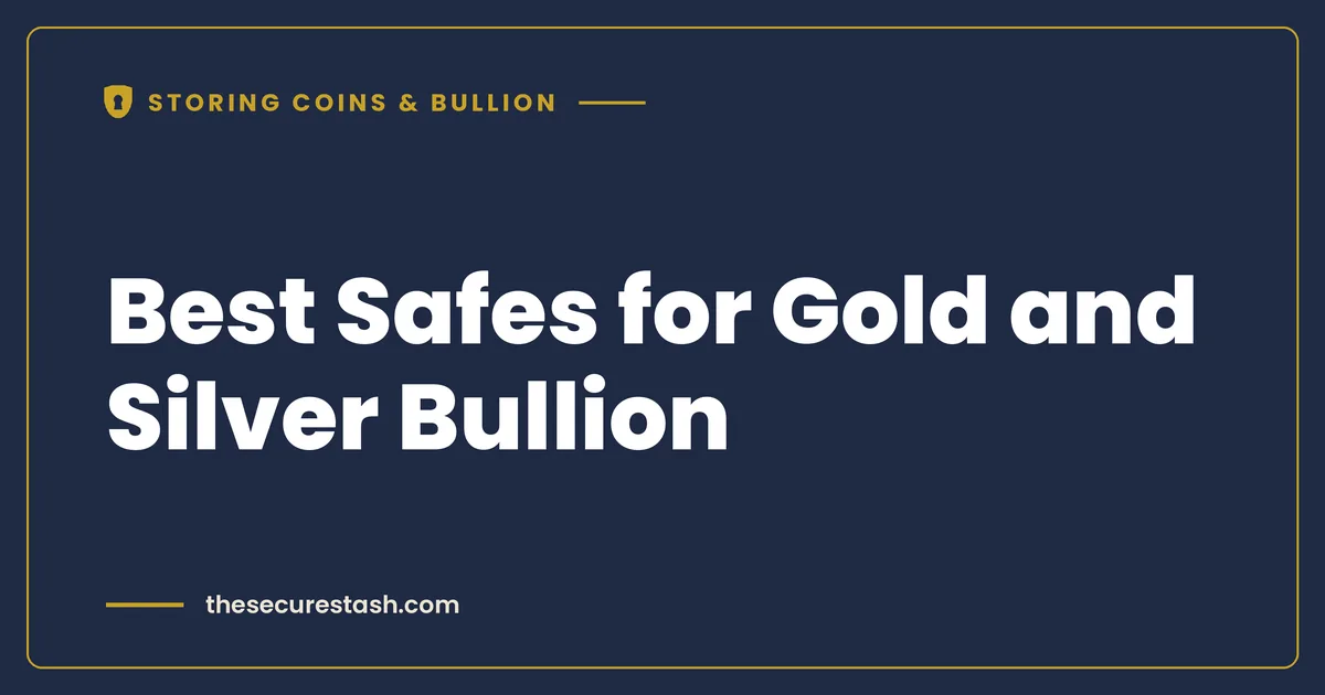 Best Safes for Gold and Silver Bullion: TL-Rated and UL Fire-Rated Picks